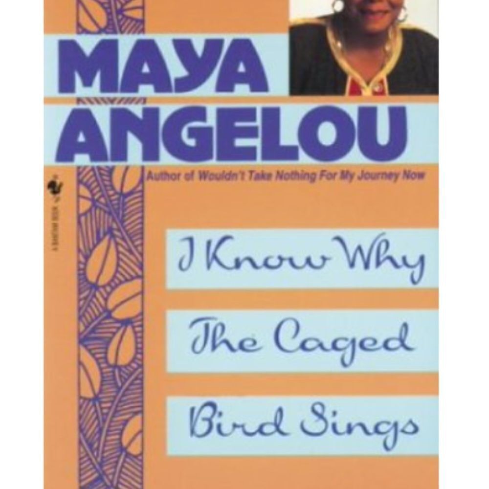 I Know Why the Caged Bird Sings Maya Angelou Book 